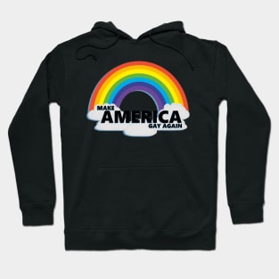 Make America Gay Again Hoodie